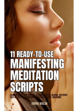 11 Ready-To-Use Manifestation Meditation Scripts