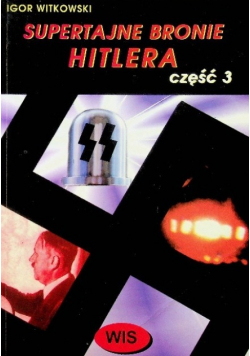 Supertajne bronie Hitlera Część 3