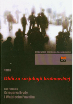 Oblicza socjologii krakowskiej t.1