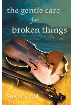 The Gentle Care for Broken Things