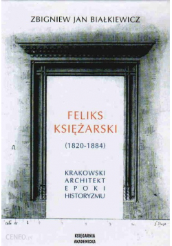 Feliks Księżarski  od 1820 do 1884