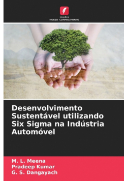 Desenvolvimento Sustentável utilizando Six Sigma na Indústria Automóvel