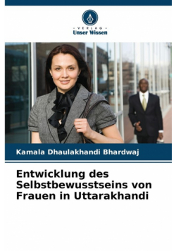 Entwicklung des Selbstbewusstseins von Frauen in Uttarakhandi