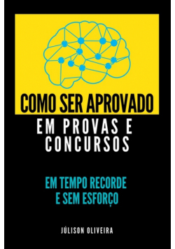 Como Ser Aprovado Em Provas E Concursos