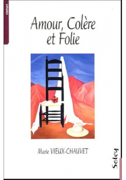 Amour Colere Folie