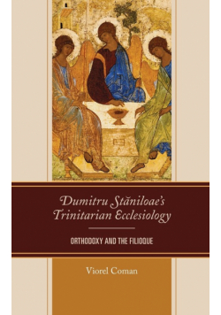 Dumitru Staniloae's Trinitarian Ecclesiology