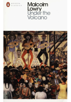 Lowry Malcolm - Under the Volcano