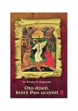 Oto dzień, który Pan uczynił