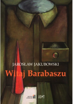 Witaj Barabaszu Dedykacja Autora