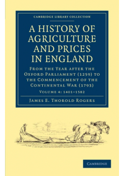 A History of Agriculture and Prices in England - Volume 4
