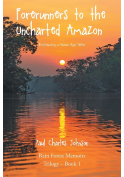 Forerunners to the Uncharted Amazon