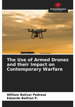 The Use of Armed Drones and their Impact on Contemporary Warfare