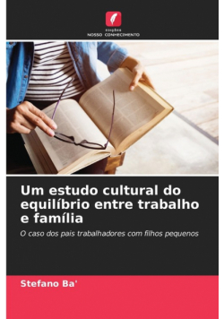 Um estudo cultural do equilíbrio entre trabalho e família