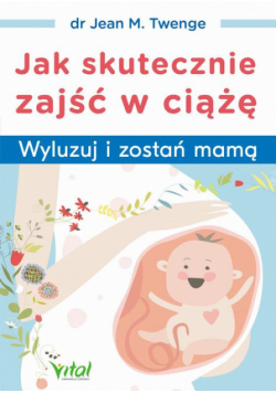Jak skutecznie zajść w ciążę