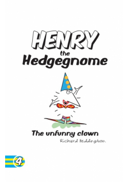 Henry the Hedgegnome The unfunny clown
