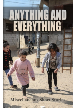 Anything and Everything