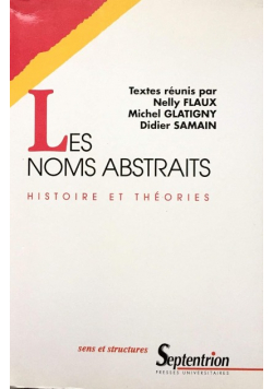Les noms abstraits Histoire et theories