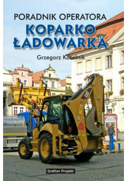 Poradnik operatora Koparkoładowarka