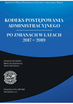 Kodeks Postępowania Administracyjnego po zmianach w latach 2017 – 2019