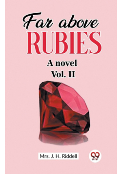 Far above rubies A novel Vol. II