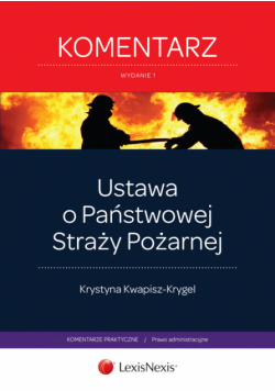 Ustawa o Państwowej Straży Pożarnej Komentarz