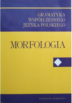 Gramatyka współczesnego języka Morfologia Część 1