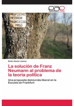 La solución de Franz Neumann al problema de la teoría política