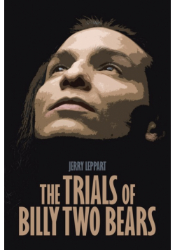 The Trials of Billy Two Bears
