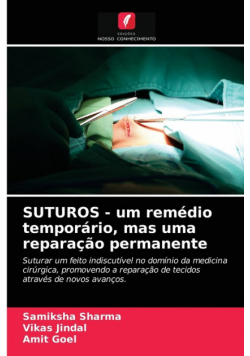SUTUROS - um remédio temporário, mas uma reparação permanente