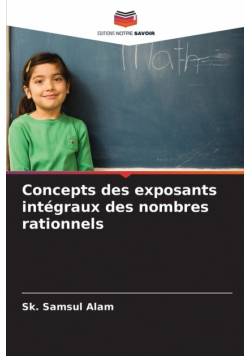 Concepts des exposants intégraux des nombres rationnels