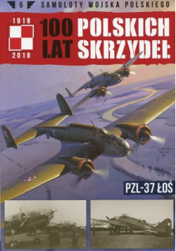 Samoloty wojska Polskiego Tom 6 PZL 37 Łoś