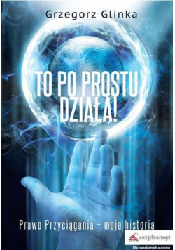To po prostu działa!