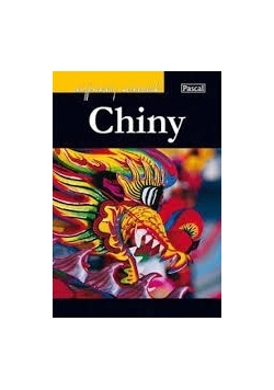 Wyprawy marzeń. Chiny