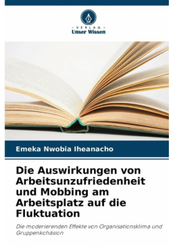 Die Auswirkungen von Arbeitsunzufriedenheit und Mobbing am Arbeitsplatz auf die Fluktuation
