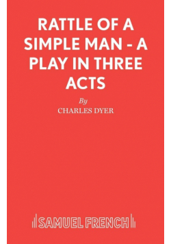 Rattle of a Simple Man - A Play in Three Acts