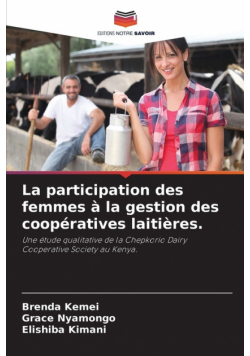 La participation des femmes à la gestion des coopératives laitières.