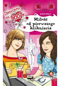 Dziewczyna na 100% Milość od pierwszego kliknięcia