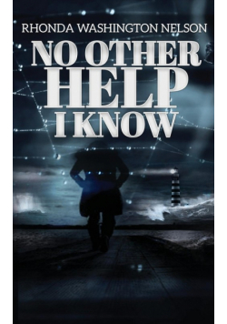 No Other Help I Know