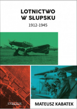 Lotnictwo w Słupsku 1912  1945