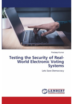 Testing the Security of Real-World Electronic Voting Systems