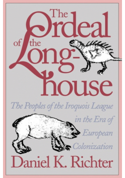 The Ordeal of the Longhouse