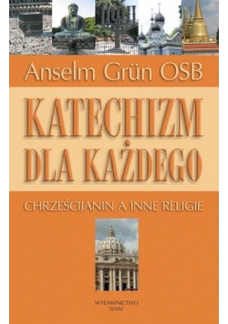 Katechizm dla każdego. Chrześcijanin a inne religie