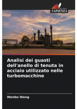 Analisi dei guasti dell'anello di tenuta in acciaio utilizzato nelle turbomacchine
