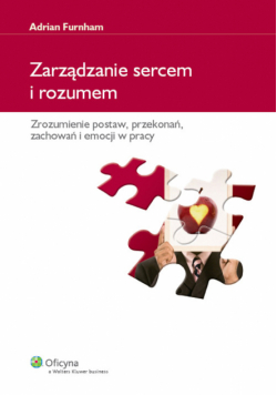 Furnham Adrian - Zarządzanie sercem i rozumem