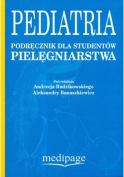 Pediatria Podręcznik dla studentów pielęgniarstwa