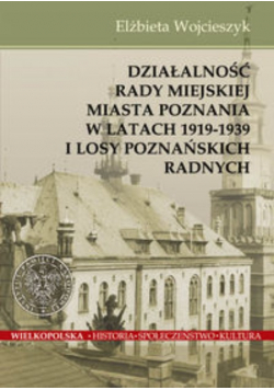 Działalnośc Rady Miejskiej Miasta Poznania
