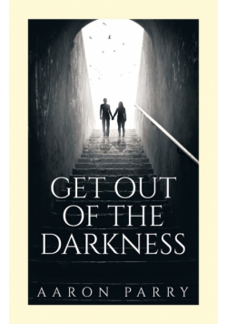Get Out of the Darkness