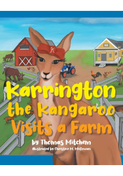 Karrington the kangaroo Visits a Farm