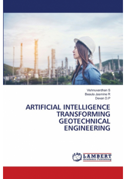 Artificial Intelligence Transforming Geotechnical Engineering