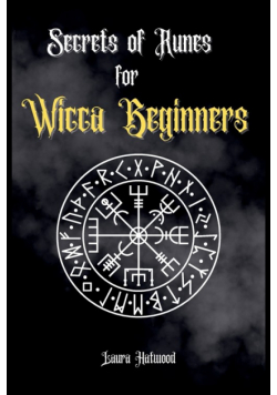 Secrets of Runes for Wicca Beginners
